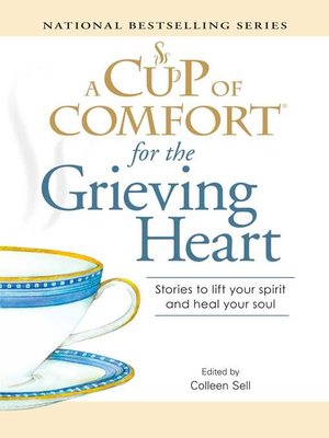 cover image of A Cup of Comfort for the Grieving Heart